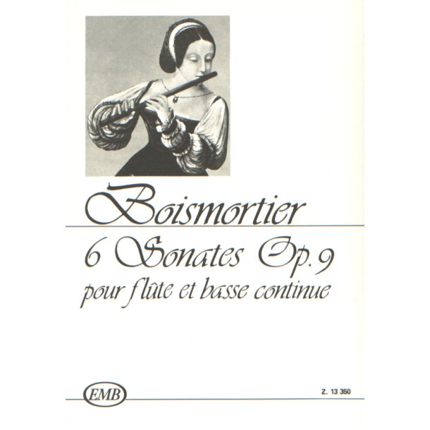 6 Sonaten Op. 9 Op. : F&uuml;r Fl&ouml;te und Basso Continuo