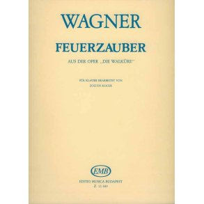 Feuerzauber aus der Oper Die Walküre : aus der Oper Die Walküre'