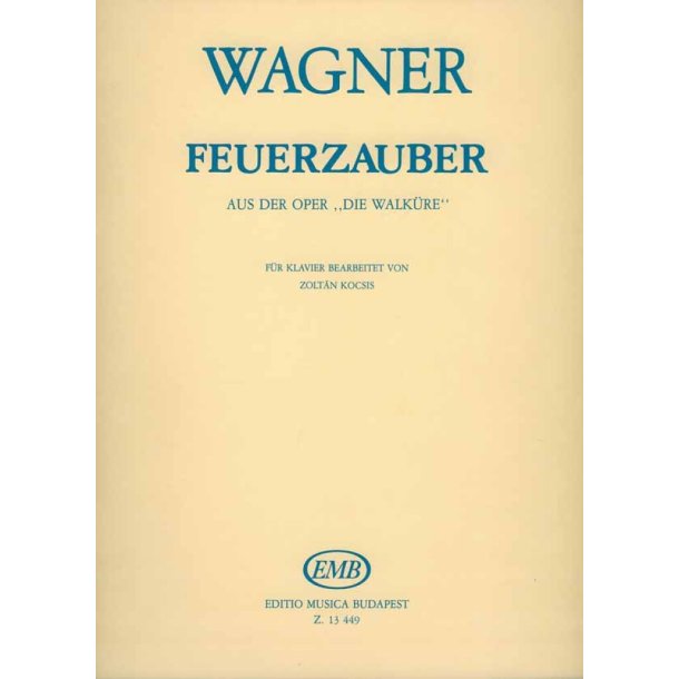 Feuerzauber aus der Oper Die Walk&uuml;re : aus der Oper Die Walk&uuml;re'