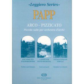 Arco-Pizzicato : Piccola suite per orchestra d'archi