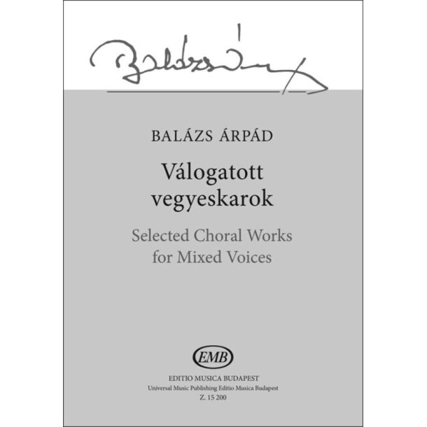 Selected Choral Works : For Miixed Voices