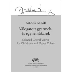 Selected Choral Works : For Children's and Upper Voices