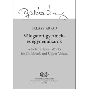 Selected Choral Works : For Children's and Upper Voices