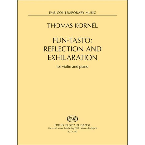 Fun-tasto: Reflection and Exhilaration : for violin and piano