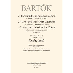 Jószág-igéz? : 27 Two- and Three-Part Choruses for Children's and Women's Voices , Volume I, No. 3