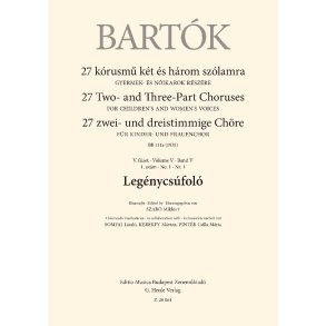Legénycsúfoló : 27 Two- and Three-Part Choruses for Children's and Women's Voices , Volume V, No. 1
