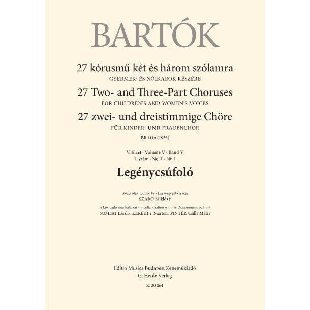 Leg&eacute;nycs&uacute;fol&oacute; : 27 Two- and Three-Part Choruses for Children's and Women's Voices , Volume V, No. 1