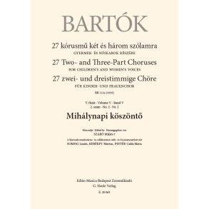 Mihálynapi köszönt? : 27 Two- and Three-Part Choruses for Children's and Women's Voices , Volume V, No. 2