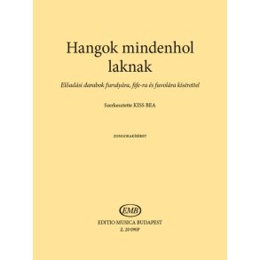 Hangok mindenhol laknak 2-piano acc : El'adási darabok furulyára, fife-ra és fuvolára kísérettel. Zongorakíséret