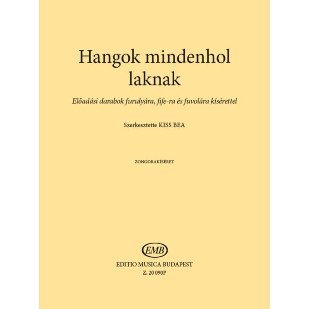 Hangok mindenhol laknak 2-piano acc : El'ad&aacute;si darabok furuly&aacute;ra, fife-ra &eacute;s fuvol&aacute;ra k&iacute;s&eacute;rettel. Zongorak&iacute;s&eacute;ret