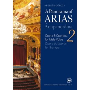 A Panorama of Arias 2 : Easy Operatic Arias and Operetta Excerpts for Male Voice