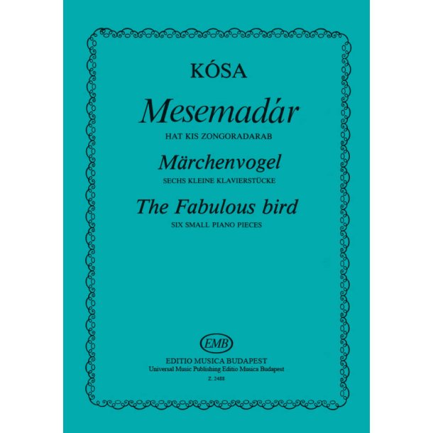 The Fabulous bird : Six small piano pieces