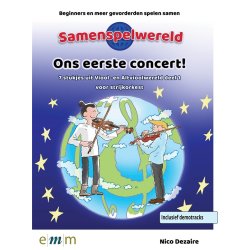 Ons eerste concert! : 7 stukjes uit Viool- en Altvioolwereld deel 1 voor strijkorkest