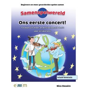 Ons eerste concert! : 7 stukjes uit Viool- en Altvioolwereld deel 1 voor strijkorkest