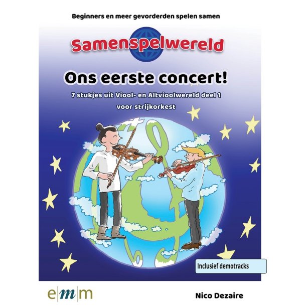 Ons eerste concert! : 7 stukjes uit Viool- en Altvioolwereld deel 1 voor strijkorkest