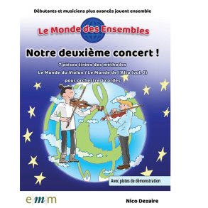 Notre deuxième concert! : 7 pièces tirées des méthodes Le Monde du Violon/Le Monde de l'Alto (vol. 2) pour orchestre à cordes