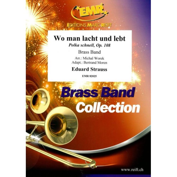 Wo man lacht und lebt : Polka schnell, Op. 108