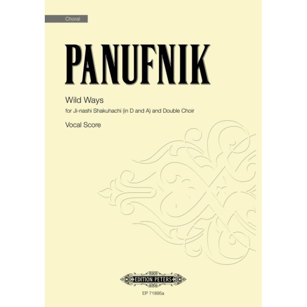 Wild Ways : for Ji-nashi Shakuhachi (in D and A) and Double Choir