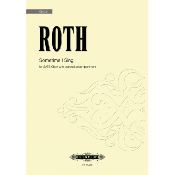 Sometime I Sing : for SATB Choir with optional accompaniment