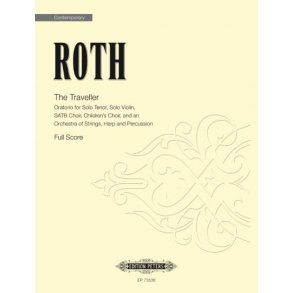 The Traveller : Oratorio for Solo Tenor, Solo Violin, SATB, Children's Choir and Orchestra of Strings, Harp and Perc