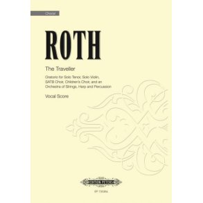 The Traveller : Oratorio for Solo Tenor, Solo Violin, SATB, Children's Choir and Orchestra of Strings, Harp and Perc