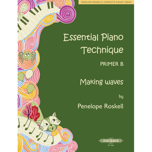 The Essential Piano Technique, Primer B: Making Waves