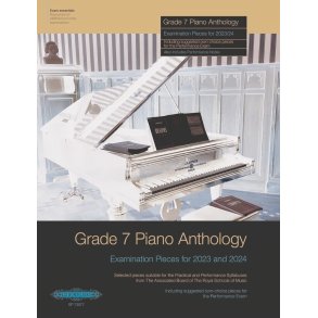 Grade 7 Piano Anthology 2023-2024 : Examination Pieces