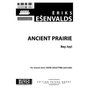 Ancient Prairie : for mixed choir (SATB+SSAATTBB) and violin