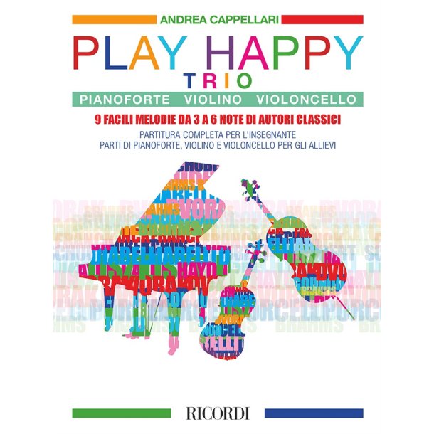 Play Happy - Trio : 9 facili melodie da 3 a 6 note di autori classici (pianoforte - violino -violoncello)