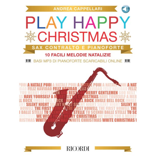 Play Happy Christmas : 10 facili melodie natalizie per sax contralto e pianoforte