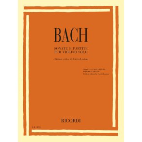 Sonatas and Partitas for solo violin : Edizione critica a cura di Fulvio Luciani