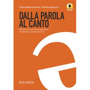 Dalla parola al canto : Metodo per una buona emissione attraverso la corretta dizione