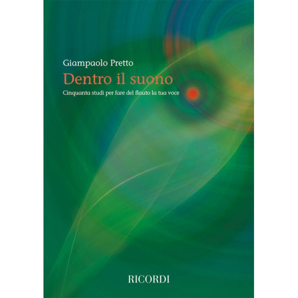 Dentro il suono : Cinquanta studi per fare del flauto la tua voce