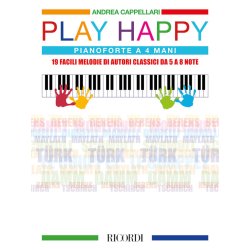 Play Happy (Pianoforte a quattro mani) : 19 facili melodie di autori classici da 5 a 8 note