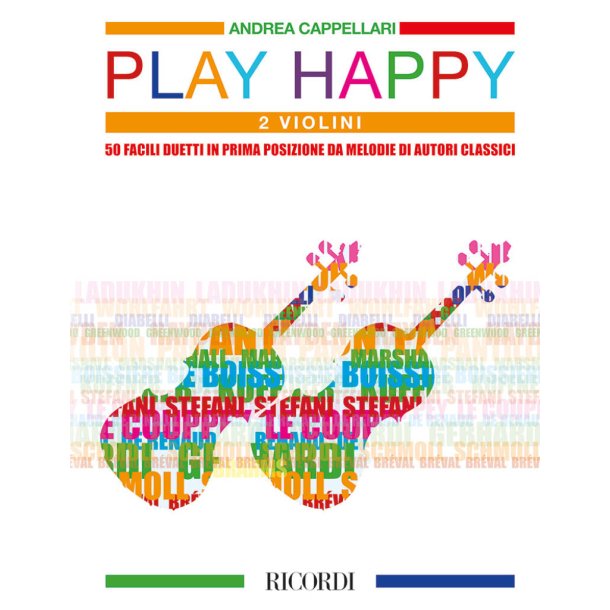 Play Happy (Due Violini) : 50 facili duetti in prima posizione da melodie di autori classici