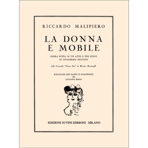 La Donna &Egrave; Mobile : Opera buffa in 1 atto (3 scene) da una commedia di Massimo Bontempelli, su libretto di G. Zucconi