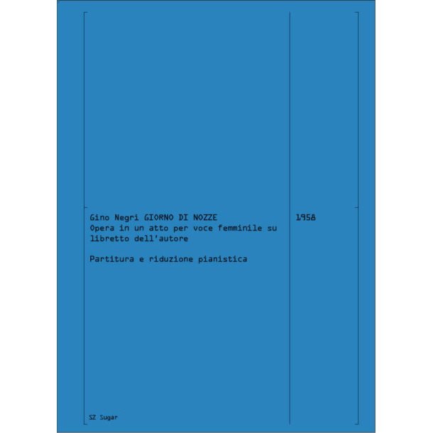 Giorno Di Nozze : Opera in un atto per voce femminile su libretto dell'autore (1 scena)