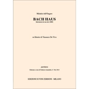 Bach Haus : Intermezzo in un atto su libretto di Vincenzo De Vivo