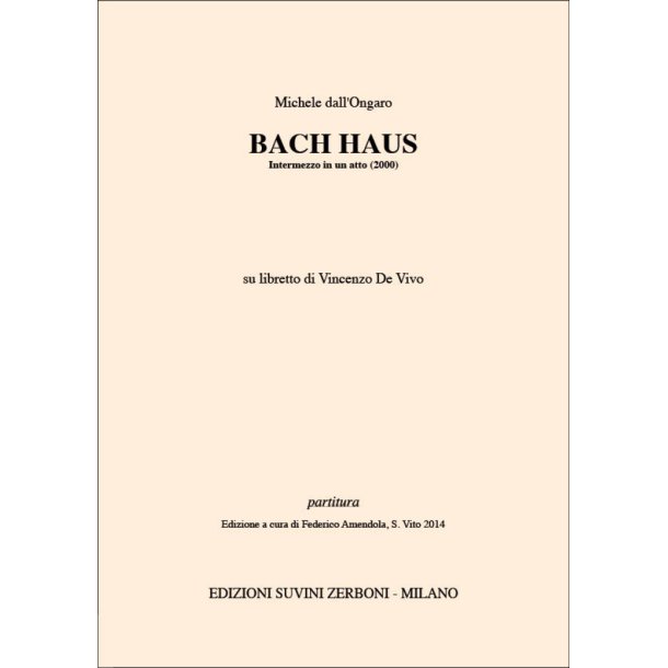 Bach Haus : Intermezzo in un atto su libretto di Vincenzo De Vivo
