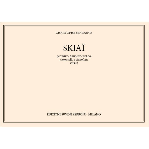 Skia&iuml; : per flauto, clarinetto, violino, violoncello e pianoforte