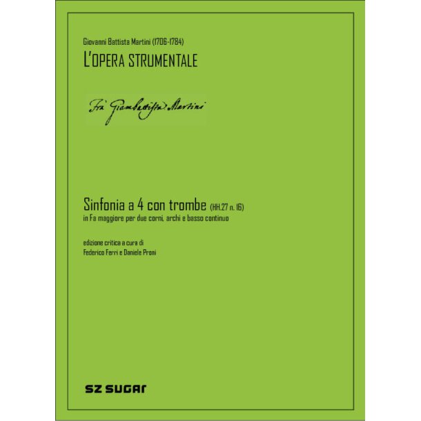 Sinfonia A Quattro Con Quattro Trombe Hh.27 N. 16 : in fa magg. per archi, due corni e basso continuo