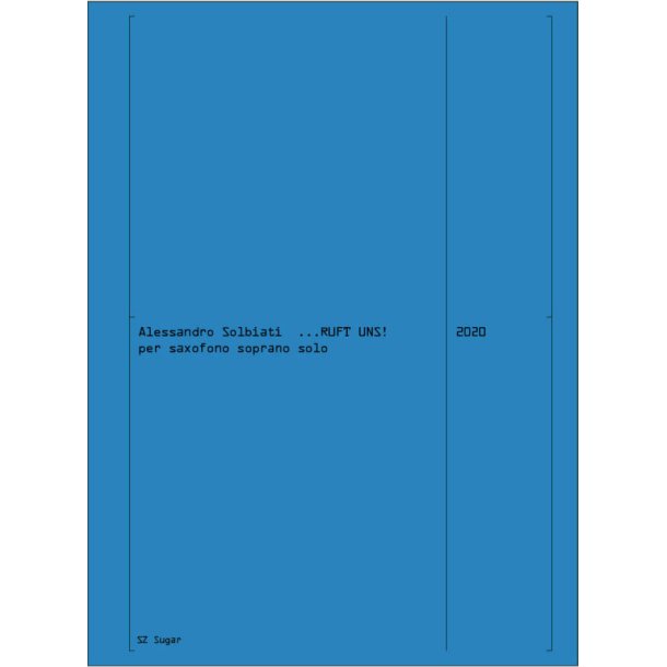 ...Ruft uns! : per saxofono soprano solo
