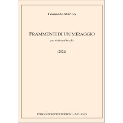 Frammenti di un miraggio : Per Violoncello Solo