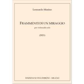 Frammenti di un miraggio : Per Violoncello Solo