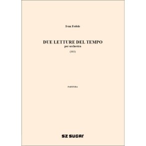 Due letture del tempo : per orchestra (2022)