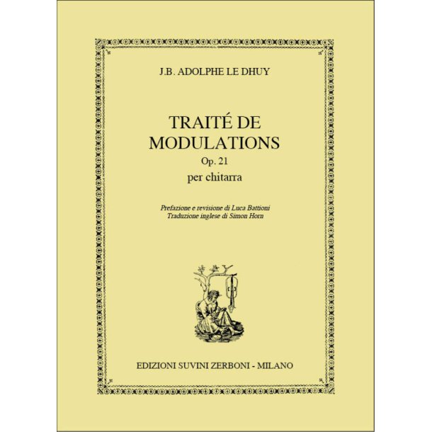 Trait&eacute; De Modulations Op. 21 Per Chitarra : Prefazione e revisione di Luca BattioniTraduzione inglese di Simon Horn
