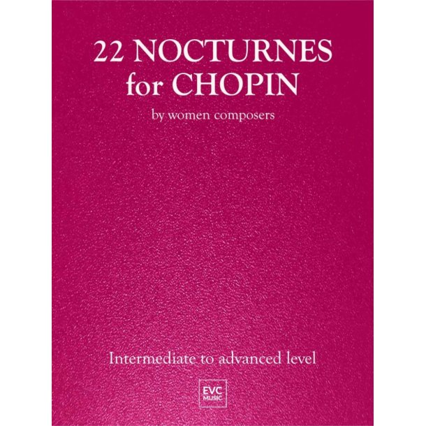 22 Nocturnes for Chopin : By Women Composers