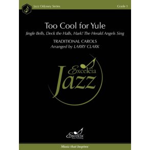 Too Cool for Yule : Jingle Bells, Deck the Halls, Hark! The Herald Angels Sing