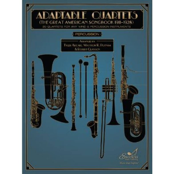 Adaptable Quartets - Percussion : 20 Quartets for Any Wind and Percussion Instruments - The Great American Songbook 1911?1928