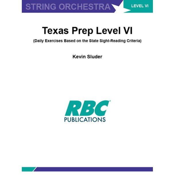 Texas Prep - Orchestra Level VI : Daily Exercises Based on the State Sight-Reading Criteria